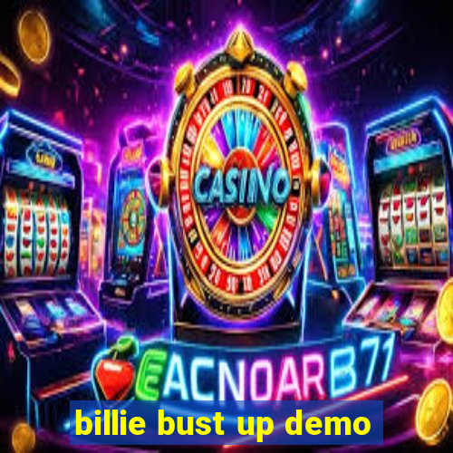 billie bust up demo